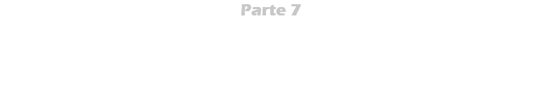 Parte 7 